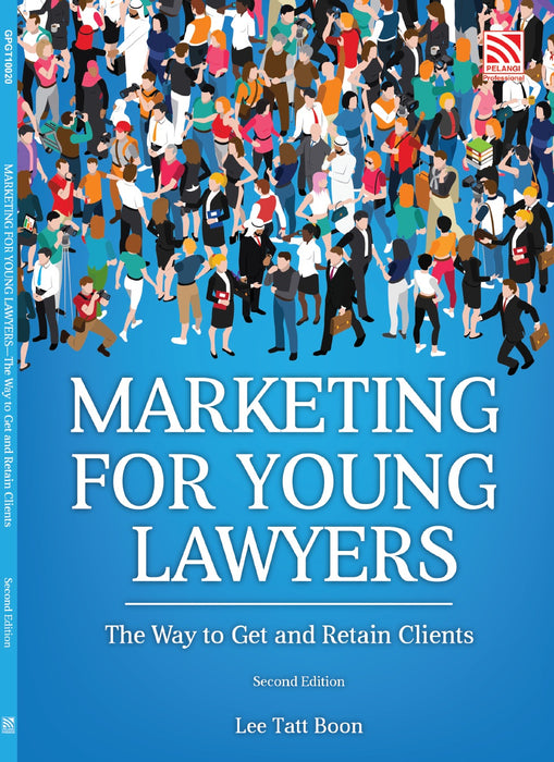 Marketing For Young Lawyers The Way To Get and Retain Clients 2nd Edition