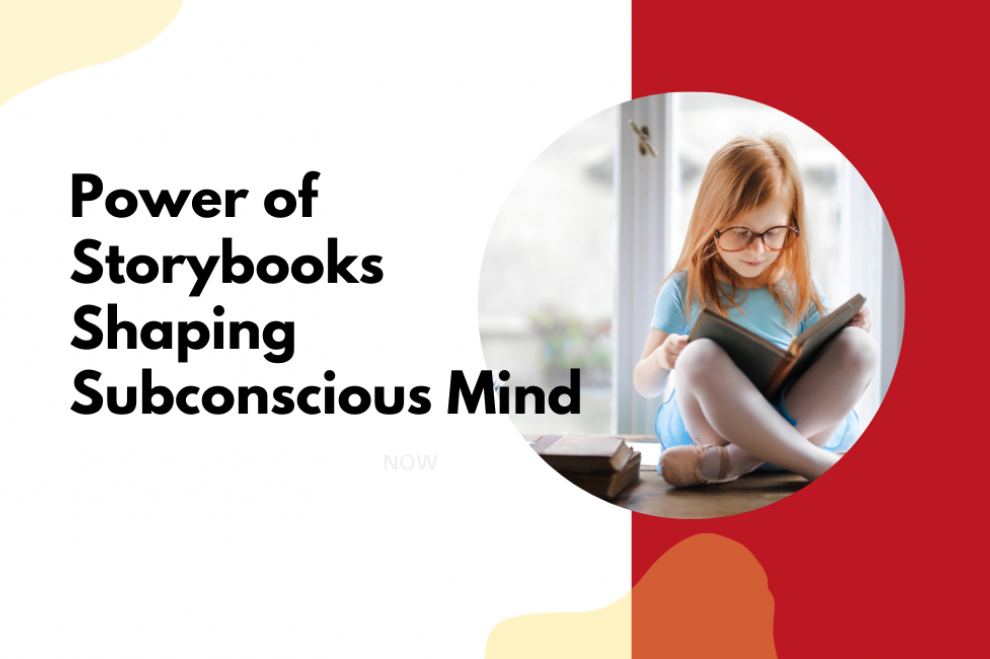 Power of Storybooks Shaping Subconscious Mind