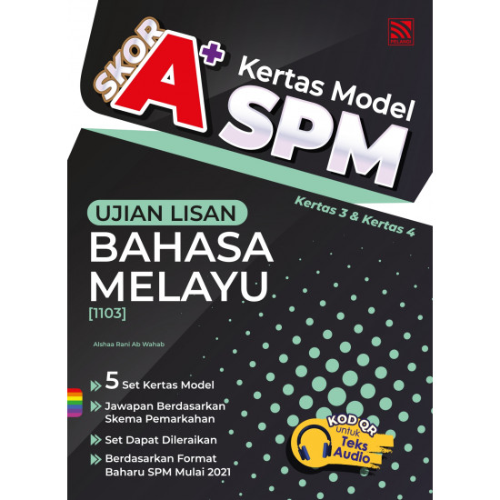 Skor A+ SPM 2023 Ujian Lisan Bahasa Melayu