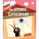 Animal Story House The Proud Centipede
