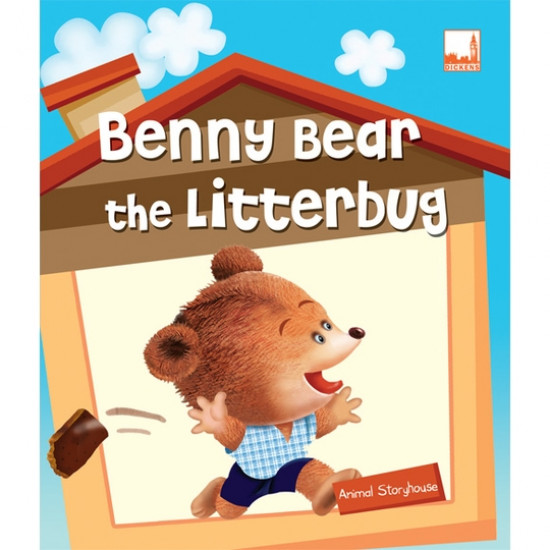 Animal Story House Benny Bear the Litterbug