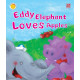 Big Smile Books Eddy Elephant Loves Apples
