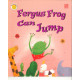 Big Smile Books Fergus Frog Can Jump