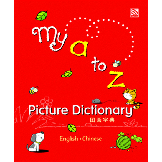 My a to z Picture Dictionary (English/Chinese)