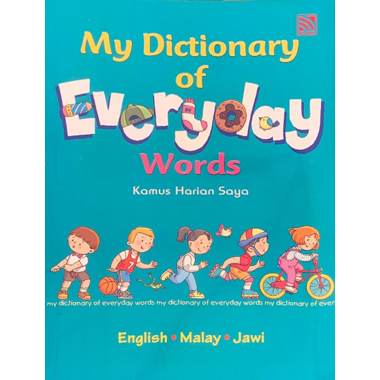 My Dictionary of Everyday Words (English/ Malay/ Jawi)