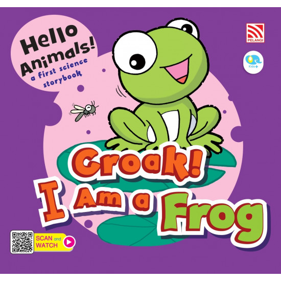 Hello Animals! Croak! I Am a Frog