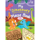 My Dinosaurs and Other Prehistoric Animals Maze Book with Stickers