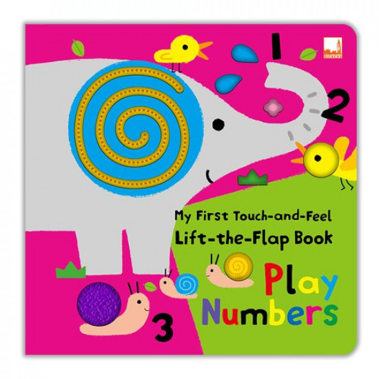 My First Touch and Feel Lift The Flap Book Play Numbers