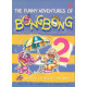 The Funny Adventures of Bong Bong 2