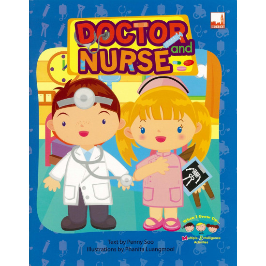 When I Grow Up Doctor and Nurse