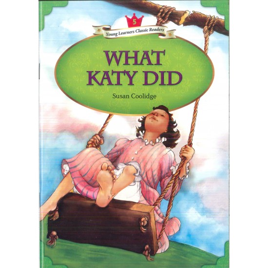Young Learners Classic Readers Level 5 What Katy Did