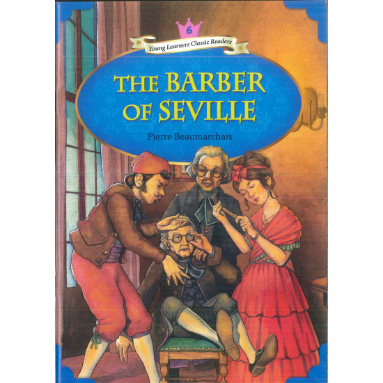 Young Learners Classic Readers Level 6 The Barber of Seville