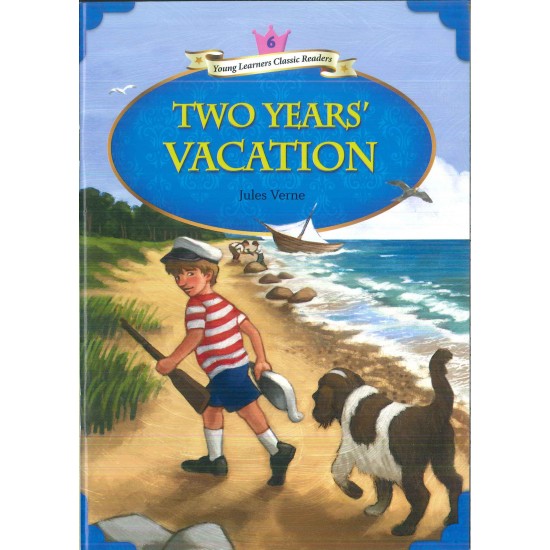 Young Learners Classic Readers Level 6  Two Year's Vacation