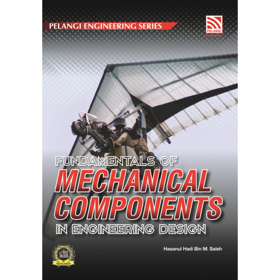Fundamentals of Mechanical Components in Engineering Design